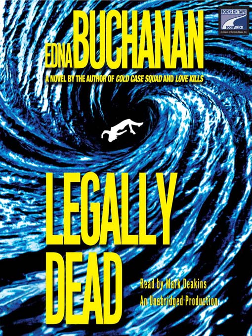 Title details for Legally Dead by Edna Buchanan - Available